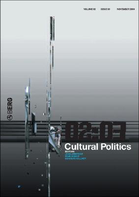 Cultural Politics, Issue 3 - Armitage, John (Editor), and Bishop, Ryan (Editor), and Kellner, Douglas, Professor, PhD (Editor)