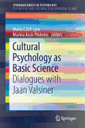 Cultural Psychology as Basic Science: Dialogues with Jaan Valsiner