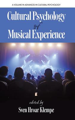 Cultural Psychology of Musical Experience (HC) - Klempe, Sven Hroar (Editor), and Valsiner, Jaan, Professor (Editor)