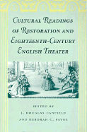 Cultural Readings of Restoration and Eighteenth-Century English Theater