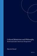 Cultural Relativism and Philosophy: North and Latin American Perspectives