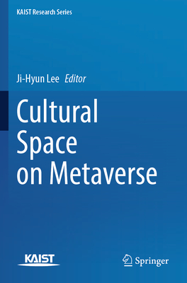 Cultural Space on Metaverse - Lee, Ji-Hyun (Editor)