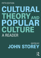 Cultural Theory and Popular Culture: A Reader