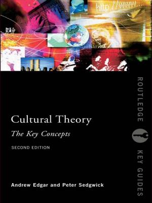Cultural Theory: The Key Concepts - Edgar, Andrew (Editor), and Sedgwick, Peter (Editor)