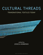 Cultural Threads: Transnational Textiles Today