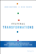 Cultural Transformations: Lessons of Leadership and Corporate Reinvention