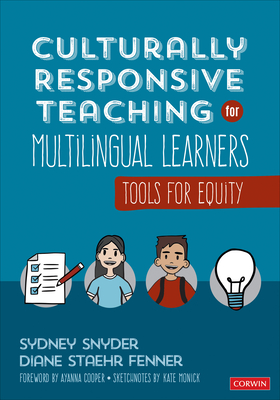 Culturally Responsive Teaching for Multilingual Learners: Tools for Equity - Snyder, Sydney Cail, and Fenner, Diane Staehr