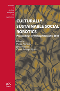 Culturally Sustainable Social Robotics: Proceedings of Robophilosophy 2020