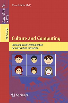 Culture and Computing: Computing and Communication for Crosscultural Interaction - Ishida, Toru (Editor)