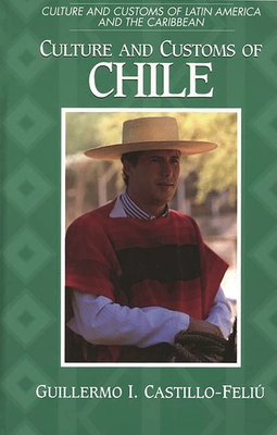 Culture and Customs of Chile - Castillo-Feliu, Guillermo