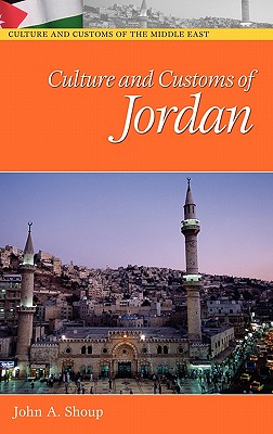 Culture and Customs of Jordan - Shoup, John A