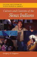 Culture and Customs of the Sioux Indians