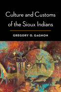 Culture and Customs of the Sioux Indians