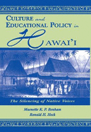 Culture and Educational Policy in Hawai'i: The Silencing of Native Voices