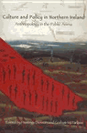 Culture and Policy in Northern Ireland: Anthropology in the Public Arena