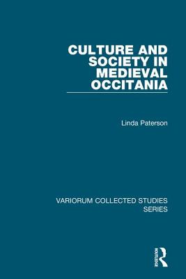 Culture and Society in Medieval Occitania - Paterson, Linda