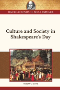 Culture and Society in Shakespeare's Day