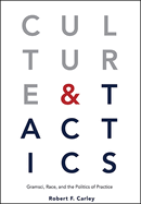 Culture and Tactics: Gramsci, Race, and the Politics of Practice