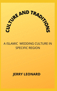 Culture and Traditions: A Islamic Wedding Culture in Specific Region