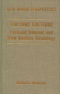 Culture Critique: Fernand Dumont and New Quebec Sociology