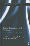 Culture, Development and Petroleum: An Ethnography of the High North