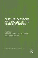 Culture, Diaspora, and Modernity in Muslim Writing