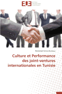 Culture Et Performance Des Joint-Ventures Internationales En Tunisie