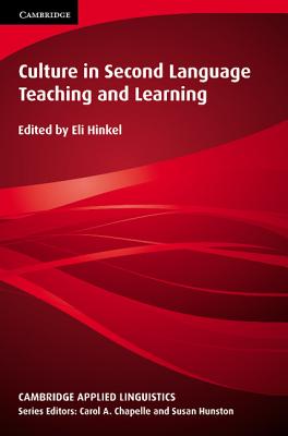 Culture in Second Language Teaching and Learning - Hinkel, Eli (Editor)