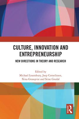 Culture, Innovation and Entrepreneurship: New Directions in Theory and Research - Lounsbury, Michael (Editor), and Cornelissen, Joep (Editor), and Granqvist, Nina (Editor)