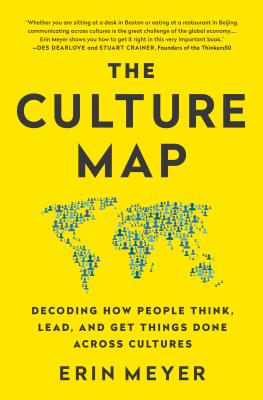 Culture Map (Intl Ed): Decoding How People Think, Lead, and Get Things Done Across Cultures - Meyer, Erin