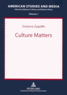 Culture Matters: Chicanas' Identity in Contemporary USA - Oleksy, Elzbieta (Editor), and Zygadlo, Grazyna