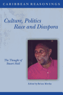 Culture, Politics, Race and Diaspora: The Thought of Stuart Hall