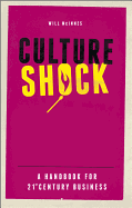 Culture Shock: A Handbook For 21st Century Business
