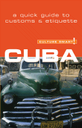 Culture Smart! Cuba - McDonald, Mandy, and MacDonald, Mandy
