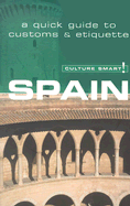 Culture Smart! Spain: A Quick Guide to Customs & Etiquette