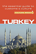 Culture Smart! Turkey: A Quick Guide to Customs & Etiquette - McPherson, Charlotte
