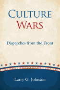 Culture Wars: Dispatches from the Front