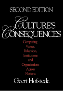 Cultures Consequences: Comparing Values, Behaviors, Institutions and Organizations Across Nations
