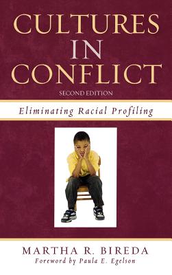 Cultures in Conflict: Eliminating Racial Profiling - Bireda, Martha R
