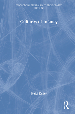 Cultures of Infancy - Keller, Heidi