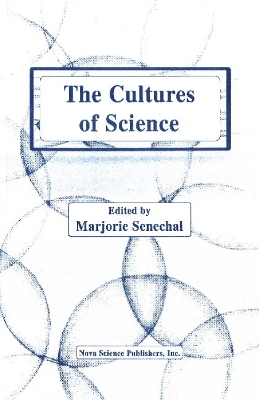 Cultures of Science - Senechal, Marjorie (Editor)