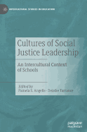 Cultures of Social Justice Leadership: An Intercultural Context of Schools
