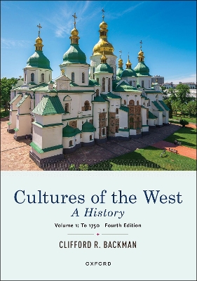 Cultures of the West: A History, Volume 1: To 1750 - Backman, Clifford