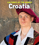 Cultures of the World: Croatia