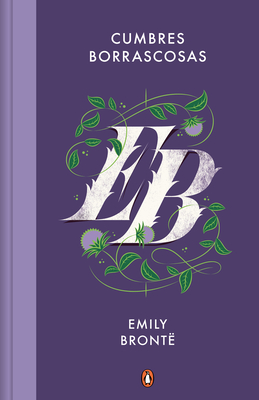 Cumbres Borrascosas / Wuthering Heights - Bronte, Emily