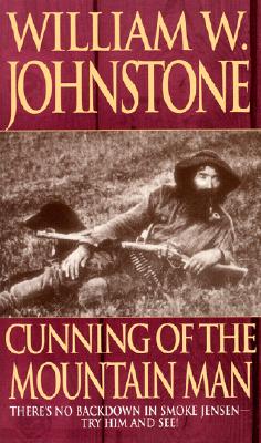 Cunning of the Mountain Man - Johnstone, William W