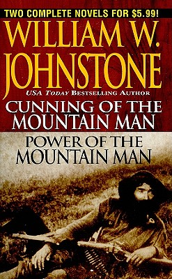 Cunning/Power of the Mountain Man by William W Johnstone - Alibris