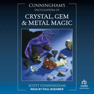 Cunningham's Encyclopedia of Crystal, Gem &Metal Magic