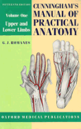 Cunningham's Manual of Practical Anatomy: Volume I: Upper and Lower Limbs