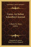 Cuore, An Italian Schoolboy's Journal: A Book For Boys (1895)